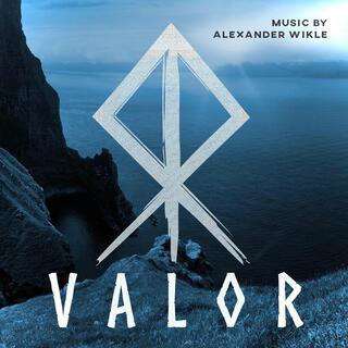 Valor (Soundtrack by Alexander James Wikle)