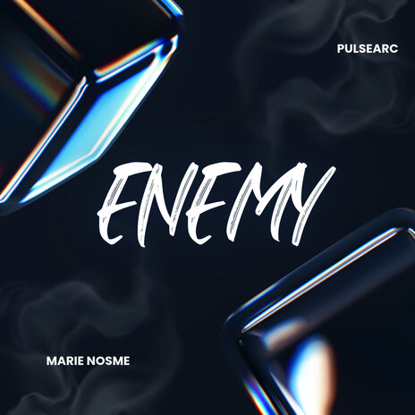 Enemy ft. Marie nosme | Boomplay Music