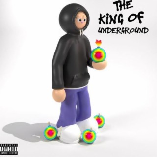 The King Of Underground