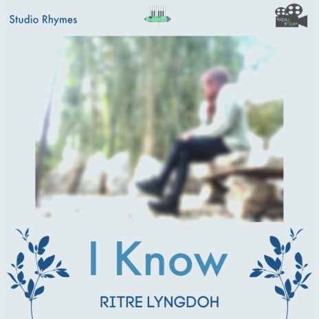 I know (feat. Ritre Lyngdoh) | Boomplay Music