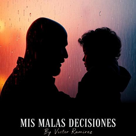 Mis Malas Decisiones | Boomplay Music