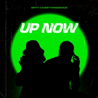 Up Now ft. EverythingOShauN lyrics | Boomplay Music