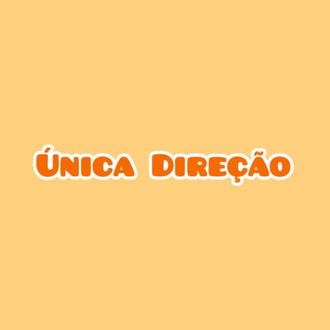 Única Direção ft. 9TYEIGHT | Boomplay Music