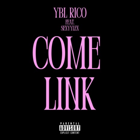 Come Link ft. SexyyLex | Boomplay Music