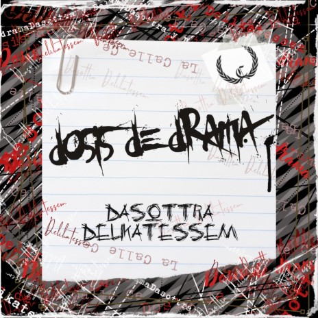 Dosis de drama ft. Dasottra & Delikatessem | Boomplay Music