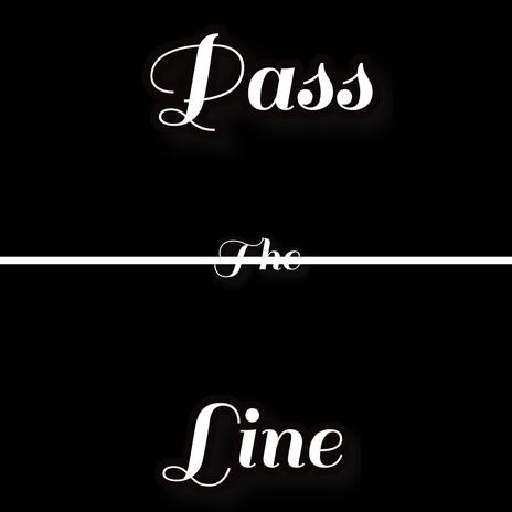 Pass the line | Boomplay Music