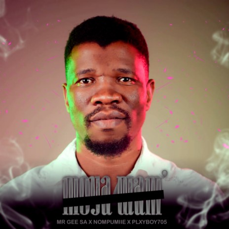 MOYA WAM ft. Plxyboy705, Nompumiie & Lil Mö | Boomplay Music