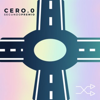 Cero.0 lyrics | Boomplay Music