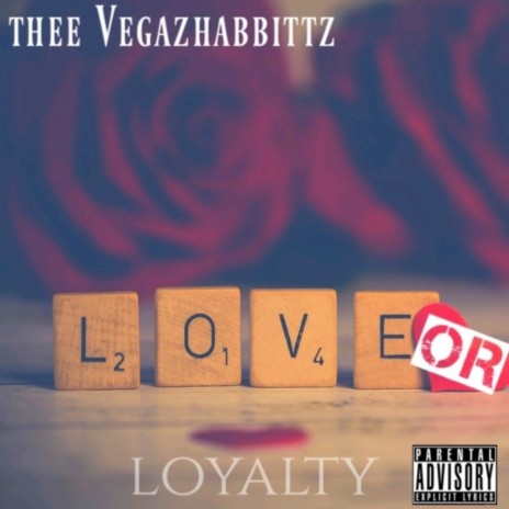 Love Or Loyalty | Boomplay Music