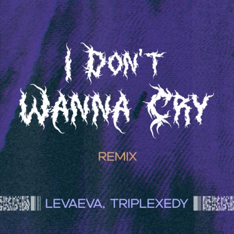 I Don't Wanna Cry (Remix) ft. triplexedy | Boomplay Music