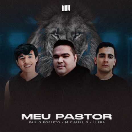 Meu Pastor ft. Lufra & Paulo Roberto | Boomplay Music