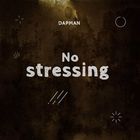 No Stressing | Boomplay Music