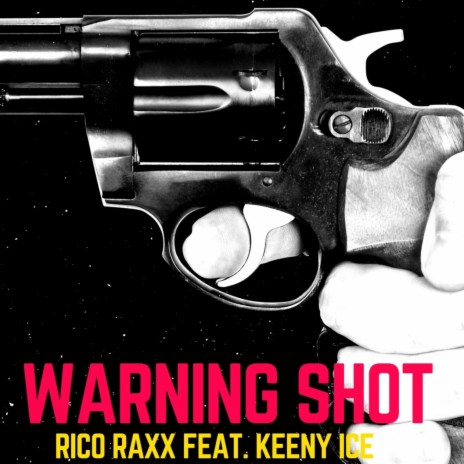 Warning Shot (feat. Keeny Ice) 🅴 | Boomplay Music