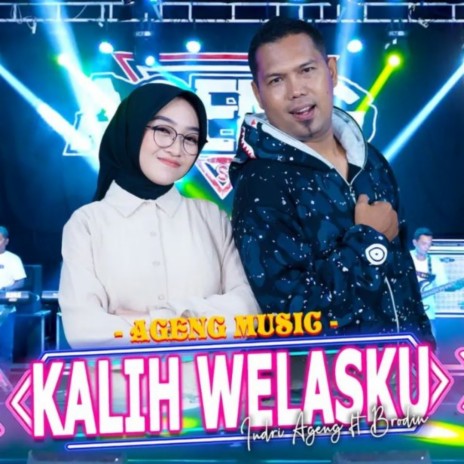 Kalih Welasku ft. Indri Ageng & Brodin | Boomplay Music