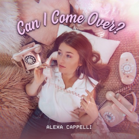 Can I Come Over? | Boomplay Music