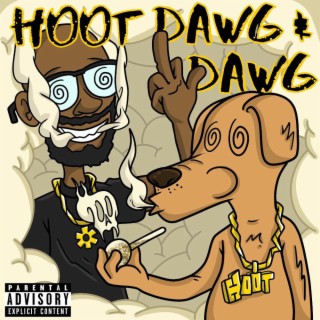 Hoot dawg n dawg