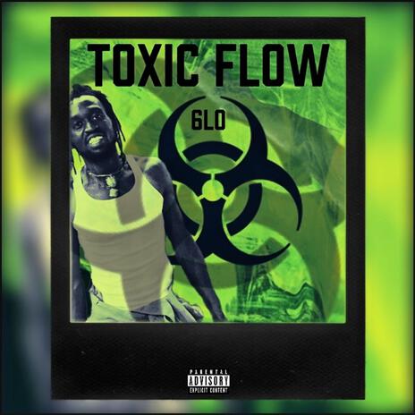 Toxic Flow | Boomplay Music