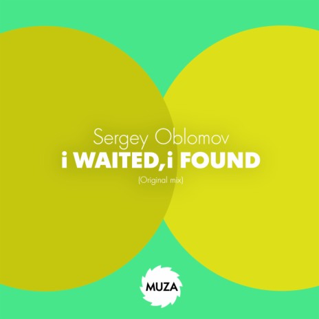 I Waited, I Found (Original Mix) | Boomplay Music