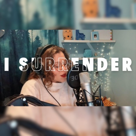 I Surrender | Boomplay Music