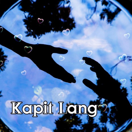 Kapit Lang | Boomplay Music