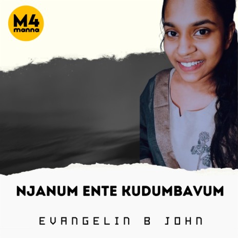 Njanum Ente Kudumbavum ft. Evangelin B John | Boomplay Music