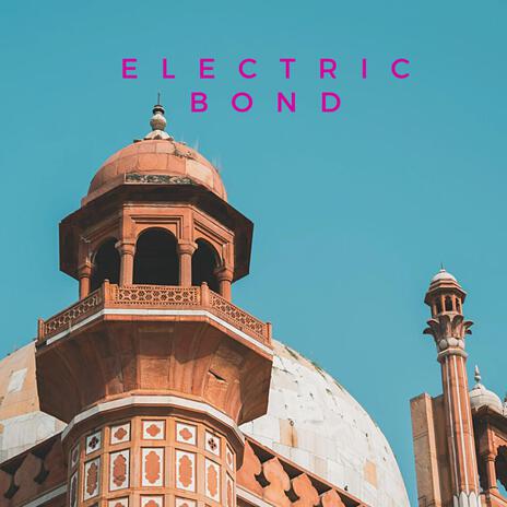 ELECTRIC BOND | Boomplay Music