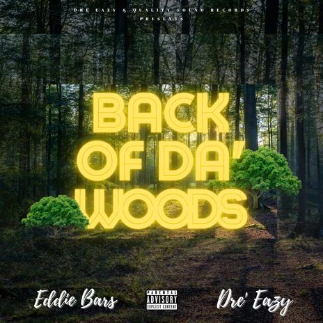 Back of da Woods ft. Dre Eazy | Boomplay Music