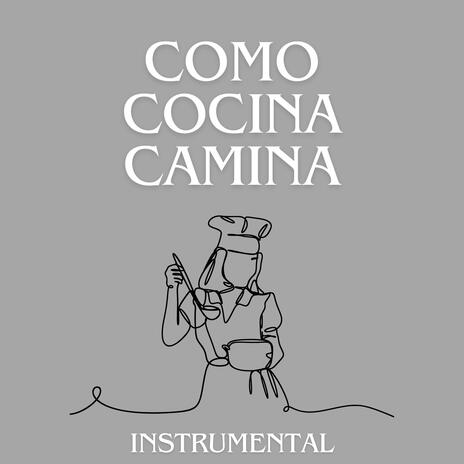 Como Cocina Camina (Instrumental Version)