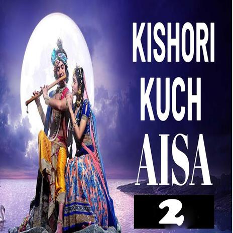 Kishori Kuch Aisa Intejaam Ho Jaae 2 | Boomplay Music