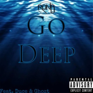 Go Deep (feat. Dregz Duce & Ghozt)