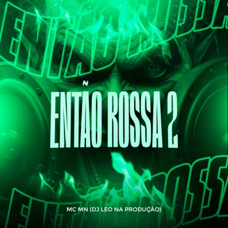 Então Rossa 2 ft. DJ Leo na Produção | Boomplay Music