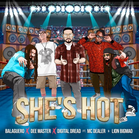 She's Hot ft. Dee Master, Digital Dread, Lion Bigmao & MC Dealer | Boomplay Music