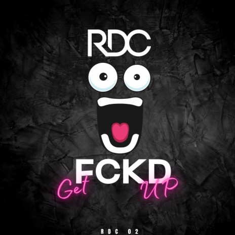 Get Fckd Up | Boomplay Music