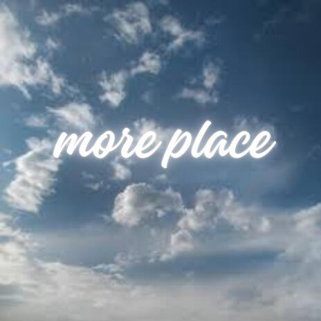 More place | Boomplay Music