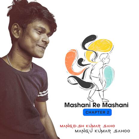 Mashani Re Mashani Pt. 8 ft. Mangesh Kumar Sahoo, Jyothika Sahoo & Ramesh Chandra Panda | Boomplay Music