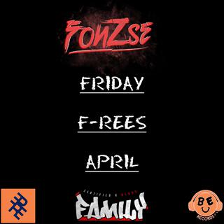 FRIDAY F-REES (April)