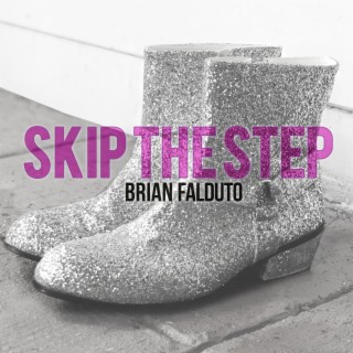 Skip the Step lyrics | Boomplay Music