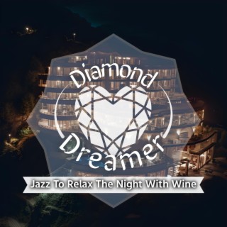 Jazz to Relax the Night with Wine