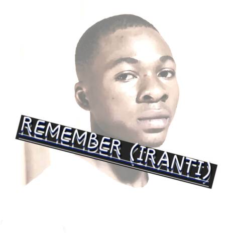 REMEMBER (IRANTI) | Boomplay Music