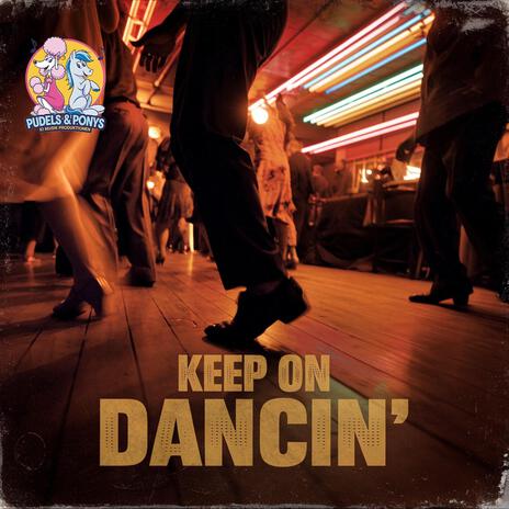 Keep on dancin'