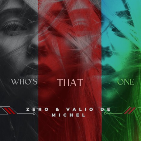 Who's That One ft. Valio De Michel | Boomplay Music