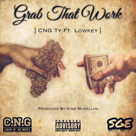 Grab That Work ft. CNG Ty | Boomplay Music