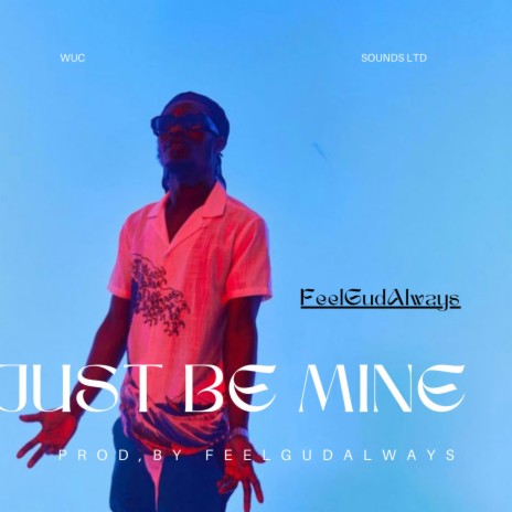 Just be mine | Boomplay Music