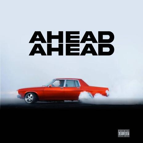 Ahead Ahead | Boomplay Music