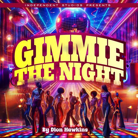 Gimmie The Night | Boomplay Music