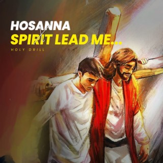 Hosanna X Spirit Lead Me