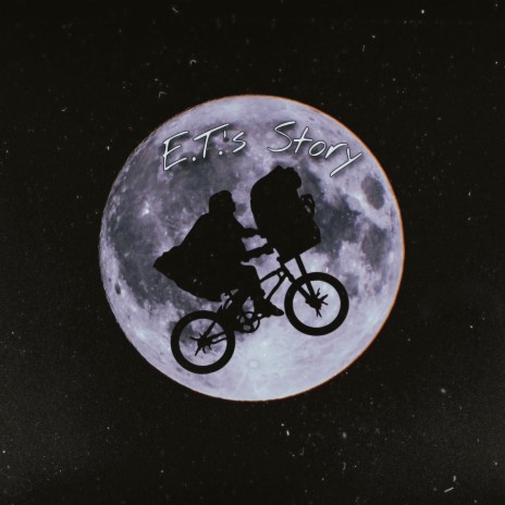 E.T.'s Story | Boomplay Music