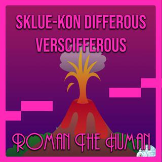 SKLUE-KON DIFFEROUS VERSCIFFEROUS!