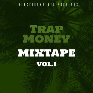 Trap Money Mixtape, Vol. 1