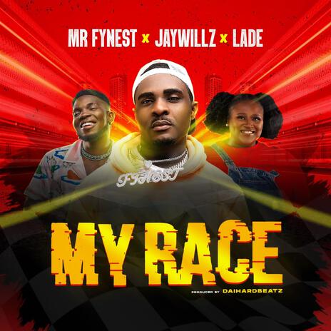 My Race ft. jaywillz & ladé | Boomplay Music